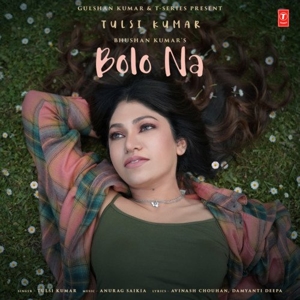 Bolo Na - Tulsi Kumar Poster